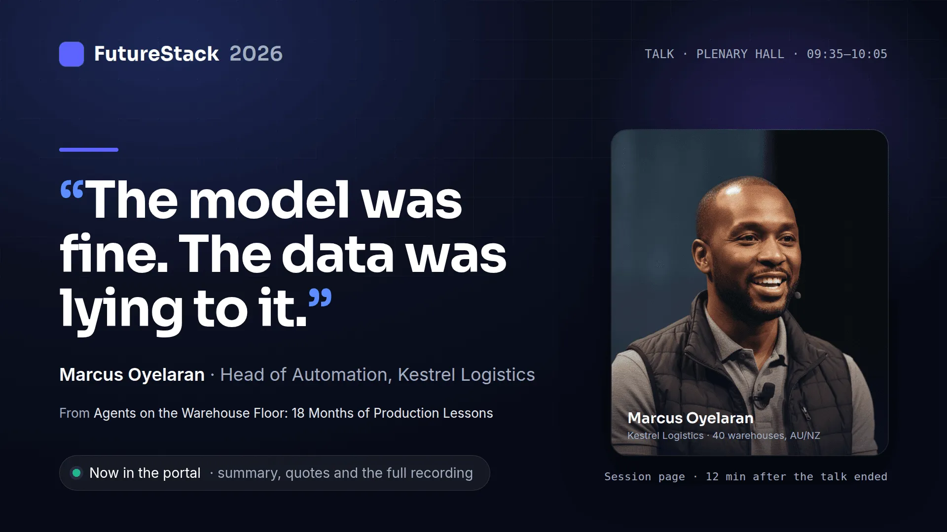 A 16:9 digital signage slide: Marcus Oyelaran’s quote "The model was fine. The data was lying to it." with his portrait and a "Now in the portal" badge